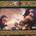 DAS EFX, Hold It Down