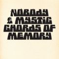 Nobody & Mystic Chords Of Memory, Broaden A New Sound