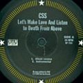 CSS, Let's Make Love And Listen