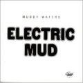 Muddy Waters, Electric Mud