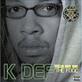 K-Def, Willie Boo Boo The Fool