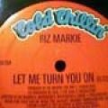 Biz Markie, Let Me Turn You On