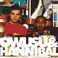 Owusu & Hannibal, Living With Owusu & Hannibal