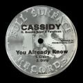 Cassidy, You Already Know
