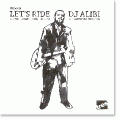 DJ Alibi, Let's Ride