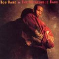 Rob Base, The Incredible Base