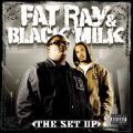 Fat Ray & Black Milk, The Set Up