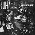 Sun Ra, Strange Strings