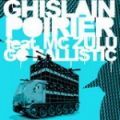 Ghislain Poirier, Go Ballistic ft. MC Zulu