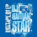 DJ Haitian Star, Mixtape 01 EP