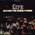 Sly And The Family Stone, Life