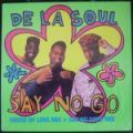 De La Soul, Say No Go