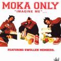 Moka Only, Imagine Me