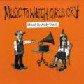 Andy Votel, Music To Watch Girls Cry