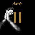 Andres, Andres II Part 2