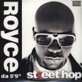 Royce Da 59, Street Hop