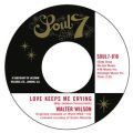 Walter Wilson, Love Keeps Me Crying