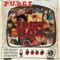 P.U.D.G.E., Idiot Box