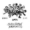 Superhuman Happiness, GMYL