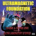 Ultramagnetic Foundation, Ultra Laboratory Stories