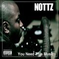 Nottz, You Need This Music