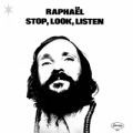 Raphaël, Stop, Look, Listen