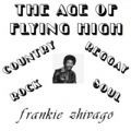 Frankie Zhivago, Age Of Flying High