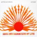 Sons And Daughters Of Lite, Let The Sun Shine In