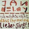 Jan Delay, Ich Möchte Nicht, Dass Ihr Meine Lieder Singt