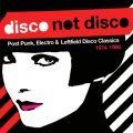 V/A, Disco Not Disco (1974-1986)