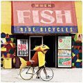 Cool Kids, When Fish Ride Bicycles
