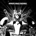 Hypnotic Brass Ensemble, Bulletproof Brass EP