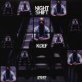 K-Def, Night Shift