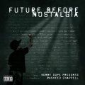 Rasheed Chappell, Future Before Nostalgia
