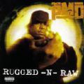 PMD, Rugged-N-Raw