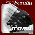 Ronn Forella, ...Moves!: Thom Janusz