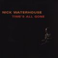 Nick Waterhouse, Time's All Gone