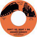 Vernon Garrett, Don't Do What I Do