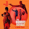 The Bombay Royale, You Me Bullets Love