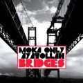 Moka Only & Ayatollah, Bridges