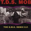 T.D.S. Mob, The D.W.G. Remix EP
