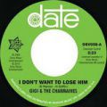 Gigi & The Charmaines  , I Don't Want To Lose Him