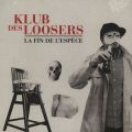 Klub Des Loosers, La Fin De L'Espece