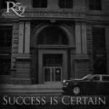 Royce Da 59, Success Is Certain