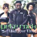 Pete Rock, Take Your Time