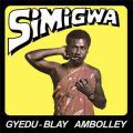 Gyedu-Blay Ambolley, Simigwa