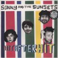 Sonny And The Sunsets, Hit After Hit