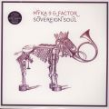 Myka 9 & Factor, Sovereign Soul