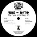 Phase -n- Rhythm, The Force Of The Matrix EP