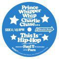 Prince Whipper Whip & Charlie Chase, This Is Hip Hop
